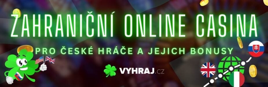 Zahraniční casina pro české hráče - Vše, co potřebujete vědět